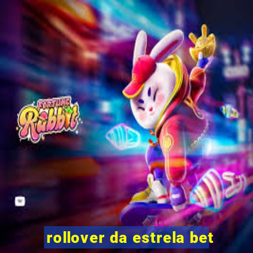 rollover da estrela bet